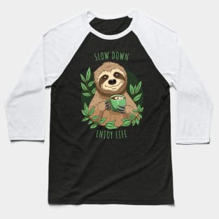 Enjoy Life, Cute Sloth With Coffee Baseball T-Shirt